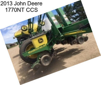 2013 John Deere 1770NT CCS