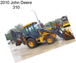 2010 John Deere 310