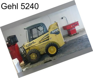 Gehl 5240