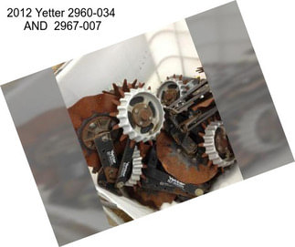 2012 Yetter 2960-034  AND  2967-007