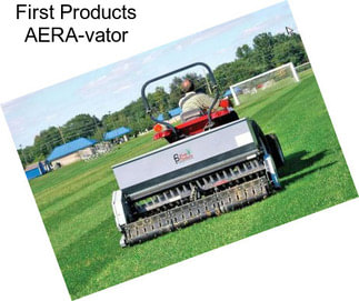 First Products AERA-vator