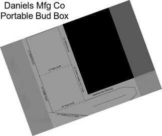 Daniels Mfg Co Portable Bud Box