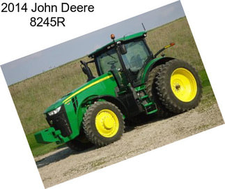 2014 John Deere 8245R