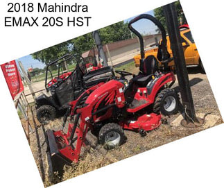 2018 Mahindra EMAX 20S HST