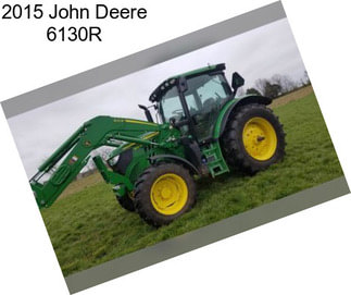 2015 John Deere 6130R