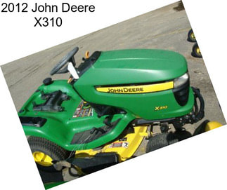 2012 John Deere X310