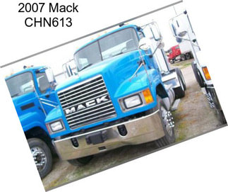 2007 Mack CHN613