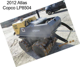 2012 Atlas Copco LP8504