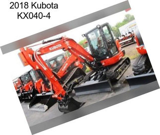 2018 Kubota KX040-4