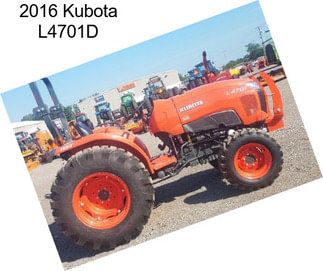 2016 Kubota L4701D