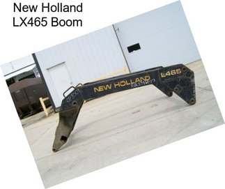 New Holland LX465 Boom