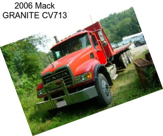 2006 Mack GRANITE CV713