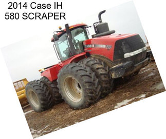 2014 Case IH 580 SCRAPER