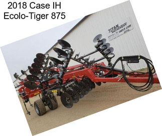 2018 Case IH Ecolo-Tiger 875