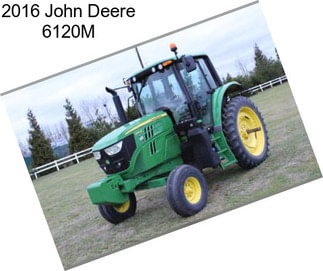 2016 John Deere 6120M