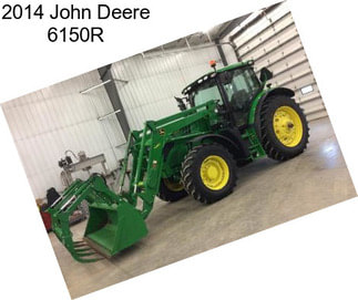 2014 John Deere 6150R