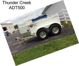 Thunder Creek ADT500