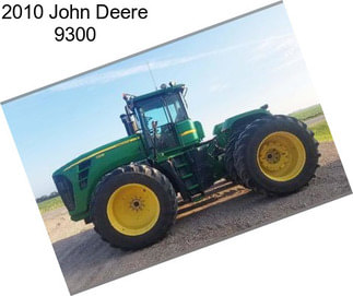 2010 John Deere 9300