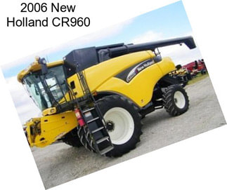 2006 New Holland CR960