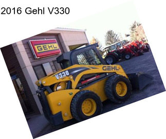 2016 Gehl V330