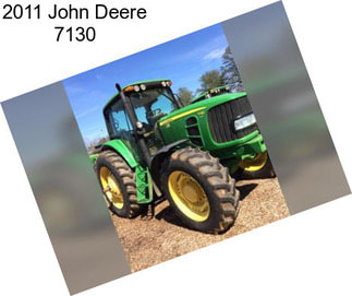 2011 John Deere 7130