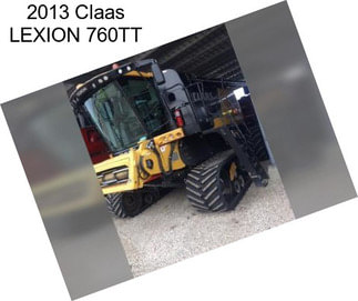 2013 Claas LEXION 760TT