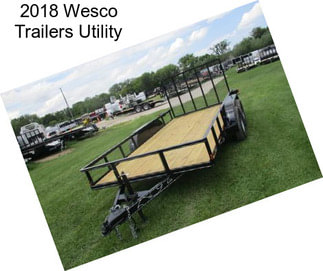 2018 Wesco Trailers Utility