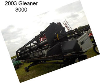 2003 Gleaner 8000