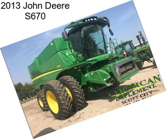 2013 John Deere S670