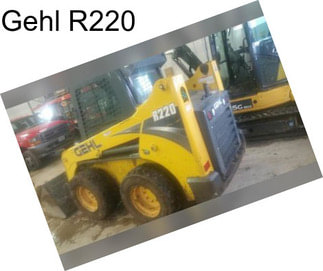 Gehl R220