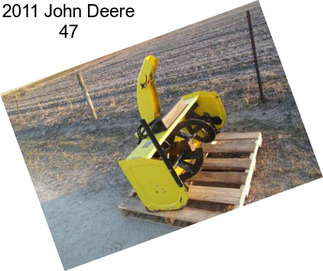 2011 John Deere 47