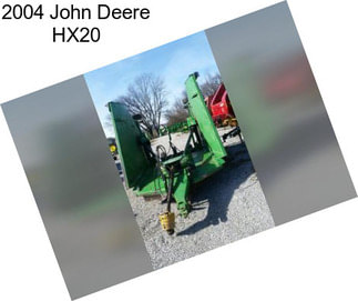 2004 John Deere HX20