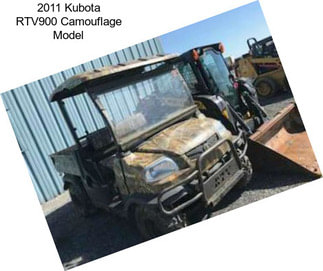 2011 Kubota RTV900 Camouflage Model