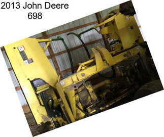 2013 John Deere 698