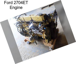 Ford 2704ET Engine