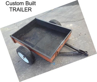 Custom Built TRAILER