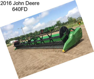 2016 John Deere 640FD