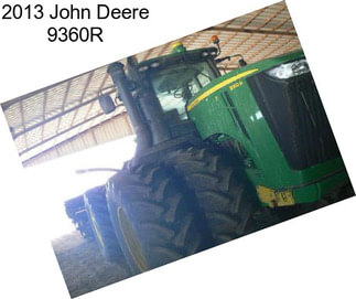 2013 John Deere 9360R