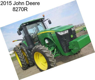 2015 John Deere 8270R