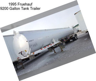 1995 Fruehauf 9200 Gallon Tank Trailer