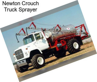 Newton Crouch Truck Sprayer