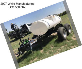 2007 Wylie Manufacturing LCS 500 GAL