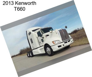 2013 Kenworth T660