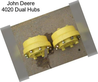 John Deere 4020 Dual Hubs