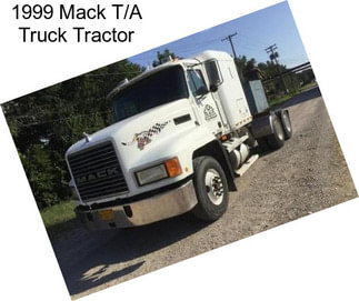 1999 Mack T/A Truck Tractor