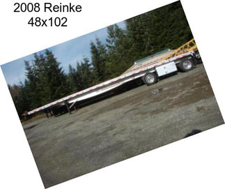 2008 Reinke 48x102