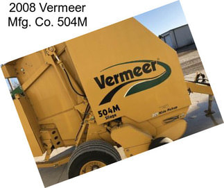 2008 Vermeer Mfg. Co. 504M