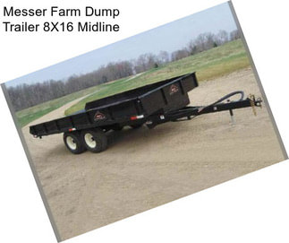 Messer Farm Dump Trailer 8X16 Midline