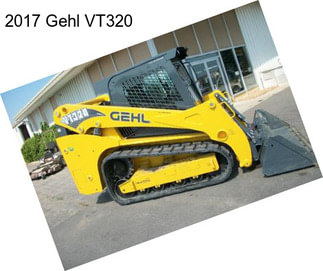 2017 Gehl VT320