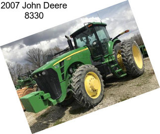 2007 John Deere 8330